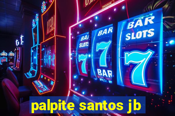 palpite santos jb